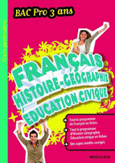 Français, histoire - géographie, éducation civique. BAC pro 3 ans