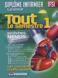 Diplôme infirmier - Licence IFSI. Tout le semestre 1 en fiches mémos