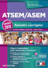 Atsem/Asem - annales corrigées. Concours 2013 - Fonction publique territoriale, ville de Paris