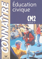 Education civique CM2, cycle 3. Conforme aux programmes 2002