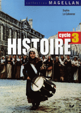 Histoire Cycle 3. Conforme aux programmes 2002