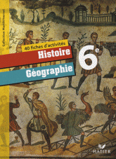 40 Fiches d'activités Histoire Géographie 6e