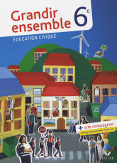 Education civique 6e Grandir ensemble