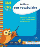 Améliorer son vocabulaire CM1-CM2. 9-11 ans