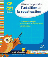 Mieux comprendre l'addition et la soustraction CP-CE1. 6-8 ans