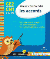 Mieux comprendre les accords CE2-CM1. 8-10 ans