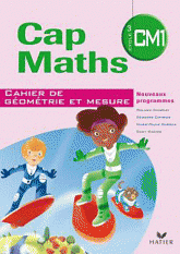 Cap maths CM1. Cahier de géométrie et mesure