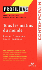 Tous les matins du monde. Pascal Quignard (1991) Alain Corneau (1991)
