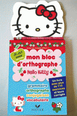 Hello Kitty, mon bloc d'orthographe 8-10 ans (CE2-CM1). Un livre avec plus de 110 exercices et leurs corrigés, avec un crayon offert