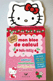 Hello Kitty, mon bloc de calcul 6-8 ans (CP-CE1). Un livre avec plus de 125 exercices et leurs corrigés, avec un crayon offert