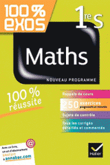 100% exos Maths 1re S. Nouveau programme