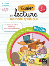 Mon cahier de lecture, méthode syllabique. Pour apprendre à lire pas à pas avec Téo et Nina