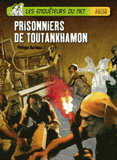 Prisonniers dans la tombe de Toutankhamon