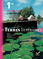 Français Terres littéraires 1re. Livre unique
édition 2011