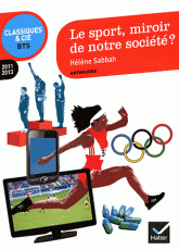 Le sport, miroir de notre société ?. Anthologie. 2011/2013