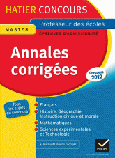 Annales corrigées concours de professeur des écoles. Epreuves écrites d'admissibilité