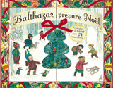 Balthazar prépare Noël. Un calendrier de l'Avent avec 24 mini-livres