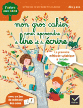Mon gros cahier pour apprendre à lire et à écrire. Dès 5 ans