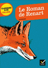 Le roman de Renart. Anthologie