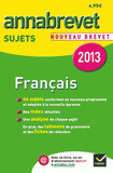 Français Brevet séries générale et professionnelle. Sujets
Edition 2013