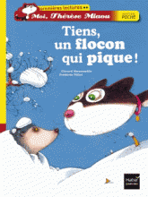 Moi, Thérèse Miaou 
Tiens, un flocon qui pique !