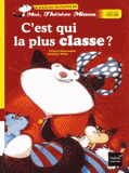 Moi, Thérèse Miaou 
C'est qui la plus classe ?
