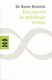 Découvrir la méthode Vittoz. De la méthode Vittoz à la psychologie des profondeurs ; Petit manuel de rééducation psychosensorielle ; La psychothérapie Vittoz, une démarche de libération