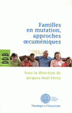Familles en mutation, approches oecuméniques