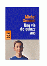Une vie de quinze ans