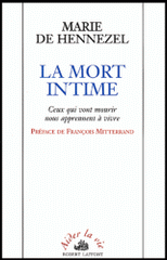 La mort intime.. Ceux qui vont mourir nous apprennent à vivre