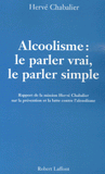 Alcoolisme. Le parler vrai, le parler simple