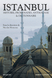 Istanbul. Histoire, promenades, anthologie & dictionnaire