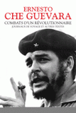 Combats d'un révolutionnaire. Journaux de voyage et autres textes