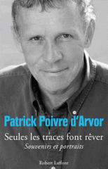 Seules les traces font rêver. Souvenirs et portraits