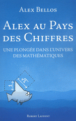 Alex au pays des chiffres. Une plongée dans l'univers des mathématiques
