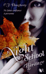 Night School Tome 2
Héritage