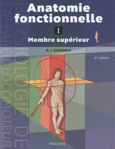 Anatomie fonctionnelle. Physiologie de l'appareil locomoteur
6e édition