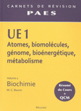 Atomes, biomolécules, génome, bioénergétique, métabolisme UE 1. Volume 2, Biochimie