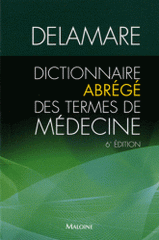 Dictionnaire abrégé des termes de médecine
6e édition revue et augmentée