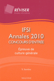 IFSI : annales 2010 concours d'entrée. Epreuve de culture générale