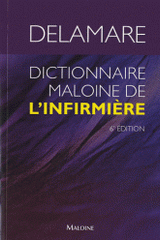 Dictionnaire Maloine de l'infirmière
6e édition revue et augmentée