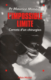 L'impossible limite. Carnets d'un chirurgien