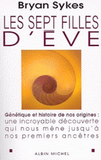 Les sept filles d'Eve. Génétique et histoire de nos origines