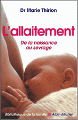L'allaitement. De la naissance au sevrage
édition revue et corrigée