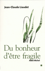 Du bonheur d'être fragile