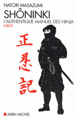 Shôninki. L'authentique manuel des ninja