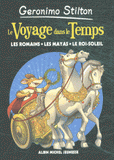 Le Voyage dans le Temps Tome 2
Les Romains ; les Mayas ; le Roi-Soleil