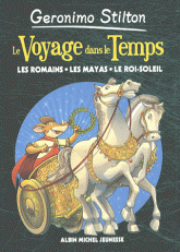 Le Voyage dans le Temps Tome 2
Les Romains ; les Mayas ; le Roi-Soleil