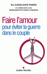 Faire l'amour. Pour éviter la guerre dans le couple