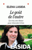 Le goût de l'autre. La crise, une chance pour réinventer le lien
